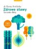 Zdrowe stawy Leczenie dietą. 140 przepisów